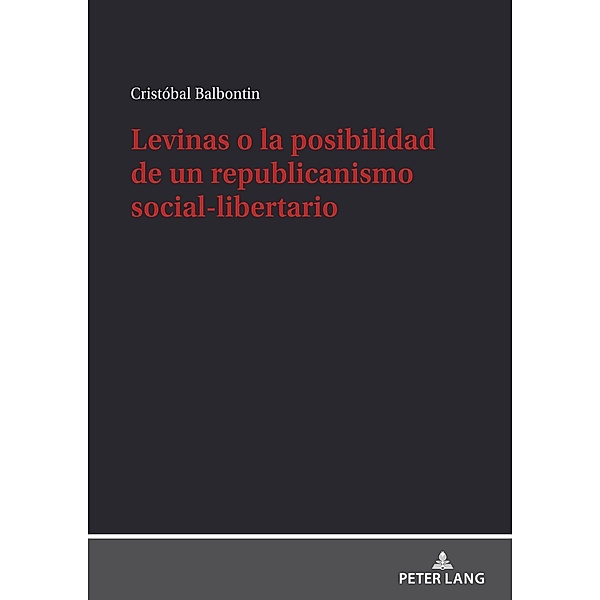Levinas o la posibilidad de un republicanismo social-libertario, Balbontin Cristobal Balbontin