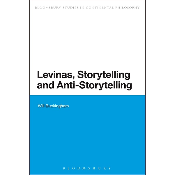 Levinas, Storytelling and Anti-Storytelling, Will Buckingham