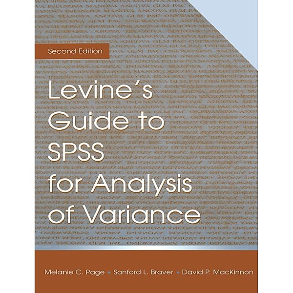 Levine's Guide to SPSS for Analysis of Variance, Sanford L. Braver, David P. MacKinnon, Melanie Page