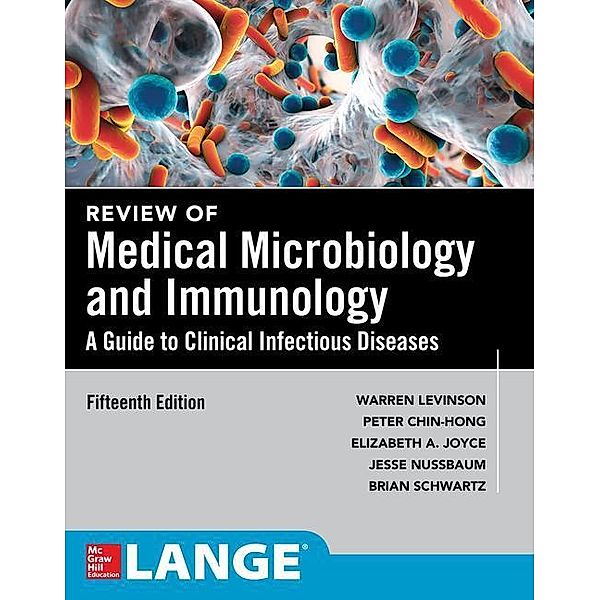 Levinson, W: Review of Medical Microbiology and Immunology, Warren Levinson, Peter Chin-Hong, Elizabeth Joyce, Jesse Nussbaum, Brian Schwartz
