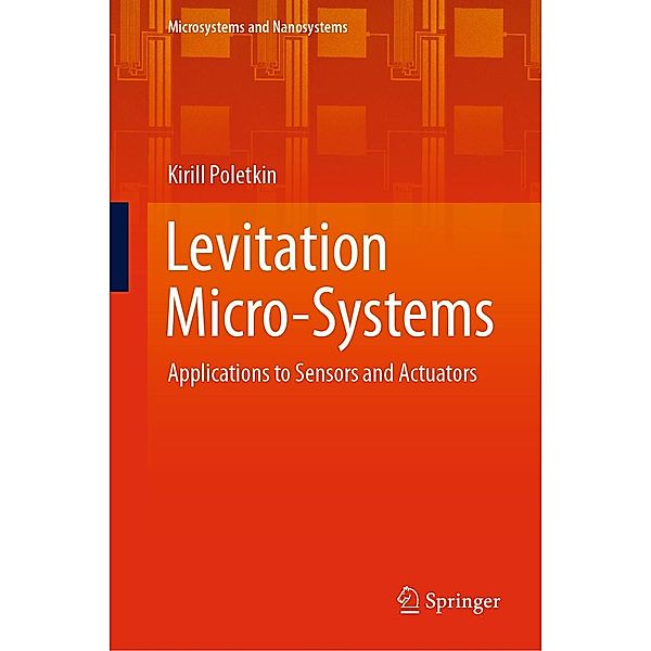 Levitation Micro-Systems / Microsystems and Nanosystems, Kirill Poletkin