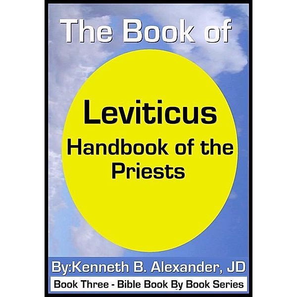 Leviticus - Handbook of the Priests / eBookIt.com, Kenneth B. Alexander