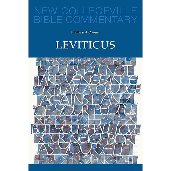 Leviticus / New Collegeville Bible Commentary: Old Testament Bd.4, J. Edward Ownes