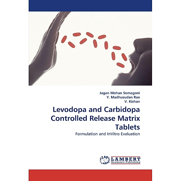 Levodopa and Carbidopa Controlled Release Matrix Tablets, Jagan Mohan Somagoni, Y. Madhusudan Rao, V. Kishan