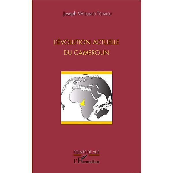 L'evolution actuelle du Cameroun, Wouako Tchaleu Joseph Wouako Tchaleu