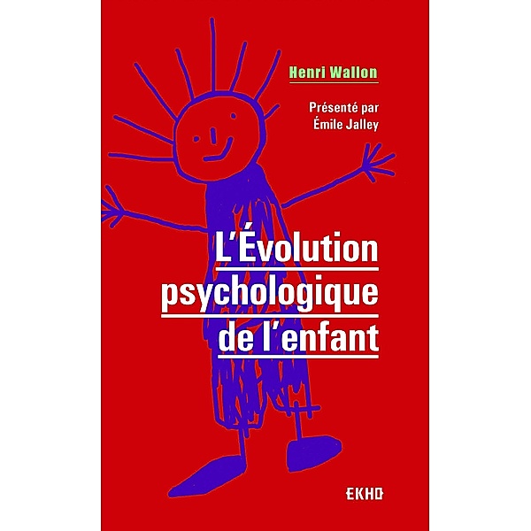 L'évolution psychologique de l'enfant / EKHO, Henri Wallon