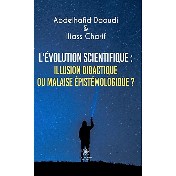 L'évolution scientifique : illusion didactique ou malaise épistémologique ?, Abdelhafid Daoudi, Author Charif
