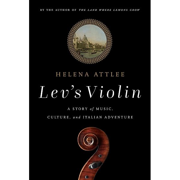 Lev's Violin, Helena Attlee