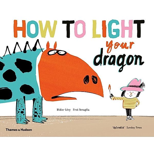 Lévy, D: How to Light your Dragon, Didier Lévy, Fred Benaglia