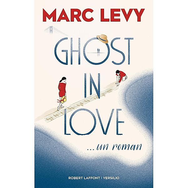 Levy, M: Ghost in Love, Marc Levy