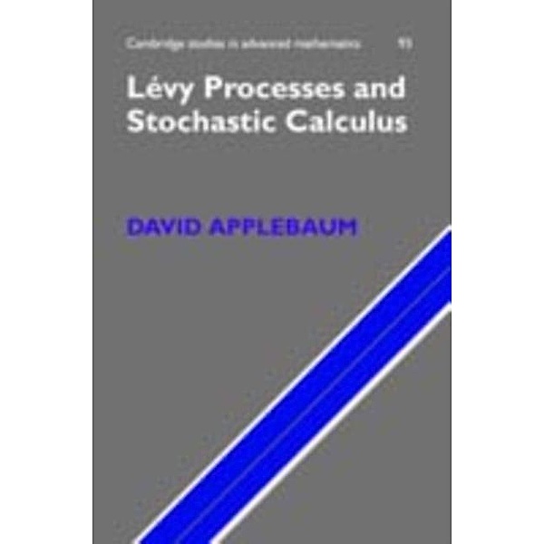 Levy Processes and Stochastic Calculus, David Applebaum