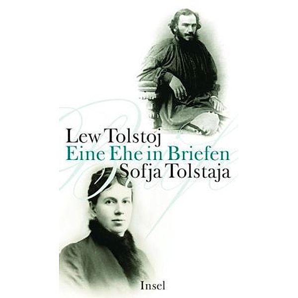 Lew Tolstoj - Sofja Tolstaja, Eine Ehe in Briefen, Leo N. Tolstoi, Sofja Tolstaja