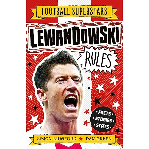 Lewandowski Rules / Football Superstars Bd.20, Simon Mugford