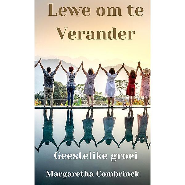 Lewe om te Verander, Estelle Diederiks, Margaretha Combrinck