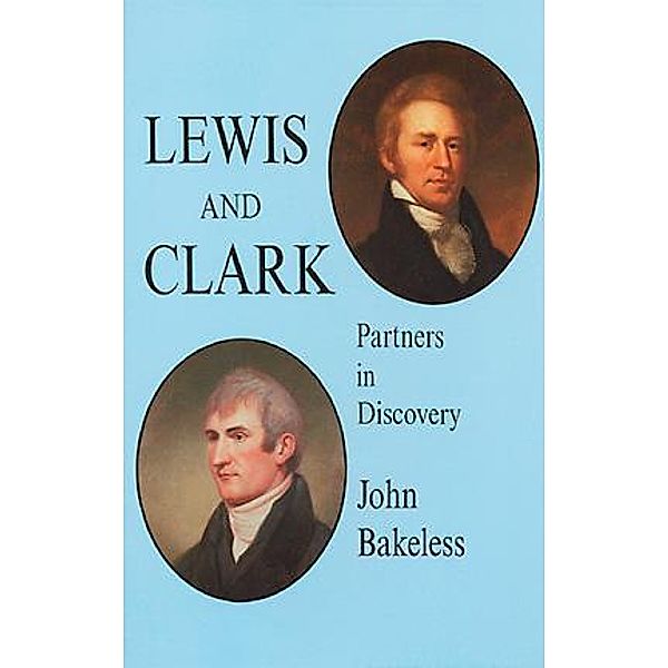 Lewis and Clark, John Bakeless