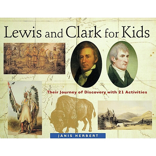 Lewis and Clark for Kids, Janis Herbert