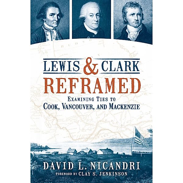 Lewis and Clark Reframed, David L. Nicandri
