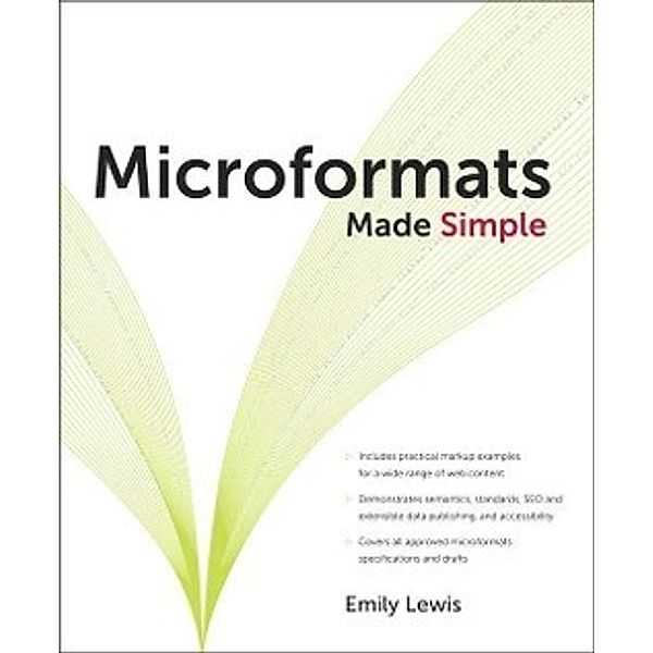 Lewis, E: Microformats Made Simple, Emily P. Lewis