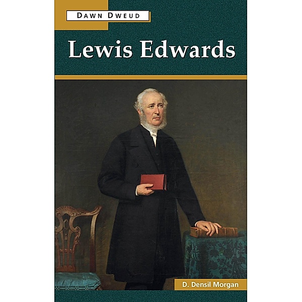 Lewis Edwards / Dawn Dweud, D. Densil Morgan