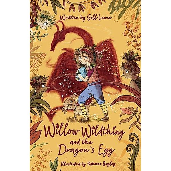 Lewis, G: Willow Wildthing and the Dragon's Egg, Gill Lewis