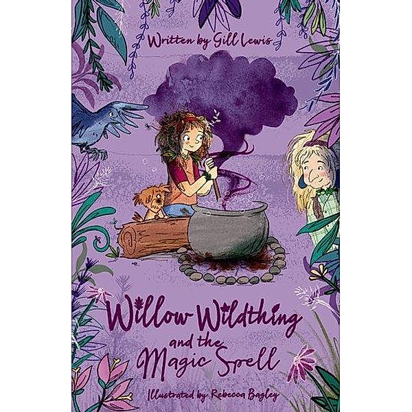 Lewis, G: Willow Wildthing and the Magic Spell, Gill Lewis