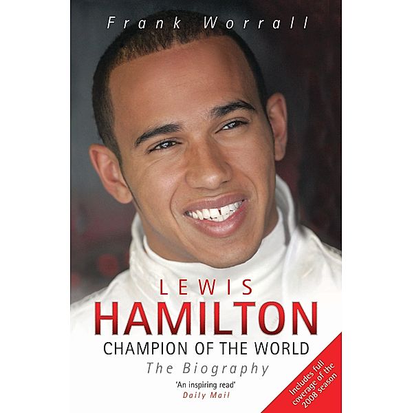 Lewis Hamilton - Champion Of The World - The Biography, Frank Worrall