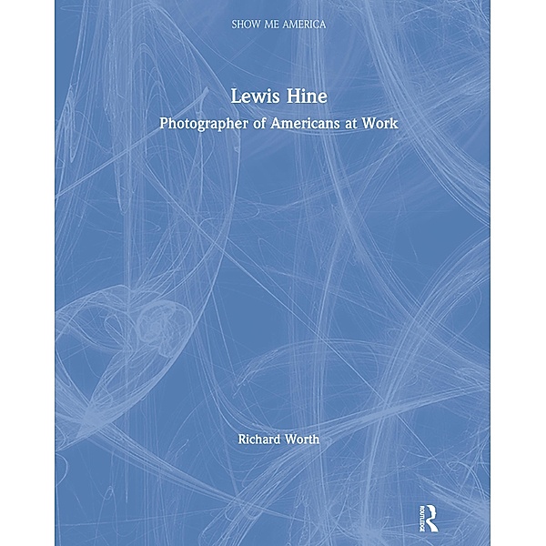 Lewis Hine, Richard Worth