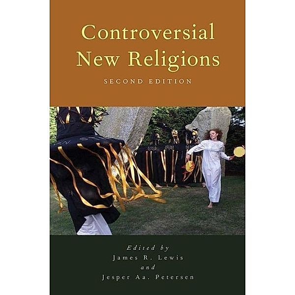 Lewis, J: Controversial New Religions, James R. Lewis, Jesper Aagaard Petersen