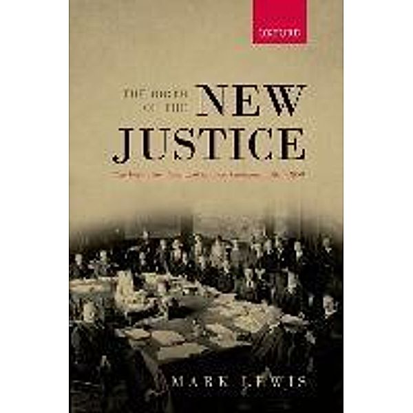 Lewis, M: Birth of the New Justice, Mark Lewis