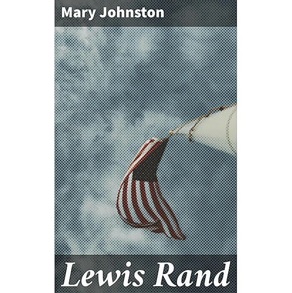 Lewis Rand, Mary Johnston