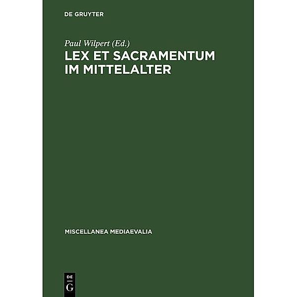 Lex et Sacramentum im Mittelalter / Miscellanea Mediaevalia Bd.6