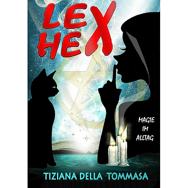 Lex Hex, Tiziana Della Tommasa