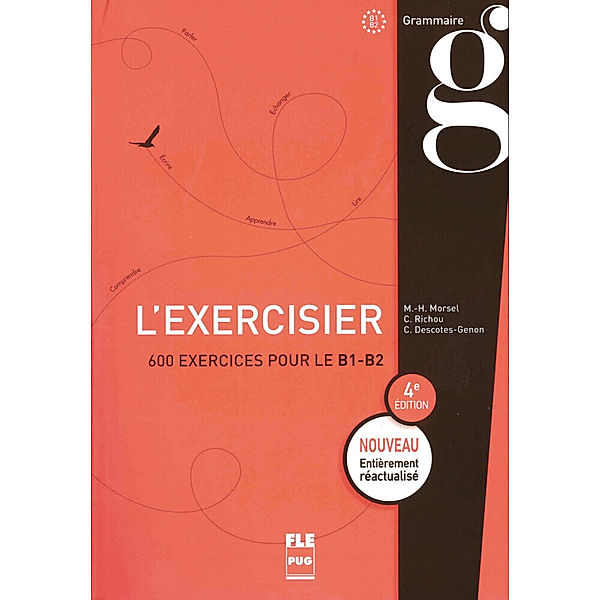 L'exercisier - 4e édition: 600 exercices, Marie-Hélène Morsel, Claude Richou, Christiane Descotes-Genon