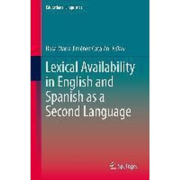 Lexical Availability in English and Spanish as a Second Language / Educational Linguistics Bd.17