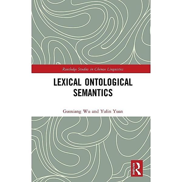 Lexical Ontological Semantics, Guoxiang Wu, Yulin Yuan