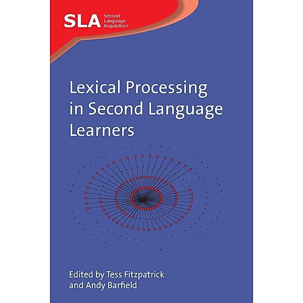 Lexical Processing in Second Language Learners / Second Language Acquisition Bd.39