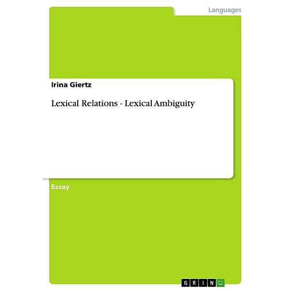 Lexical Relations - Lexical Ambiguity, Irina Giertz