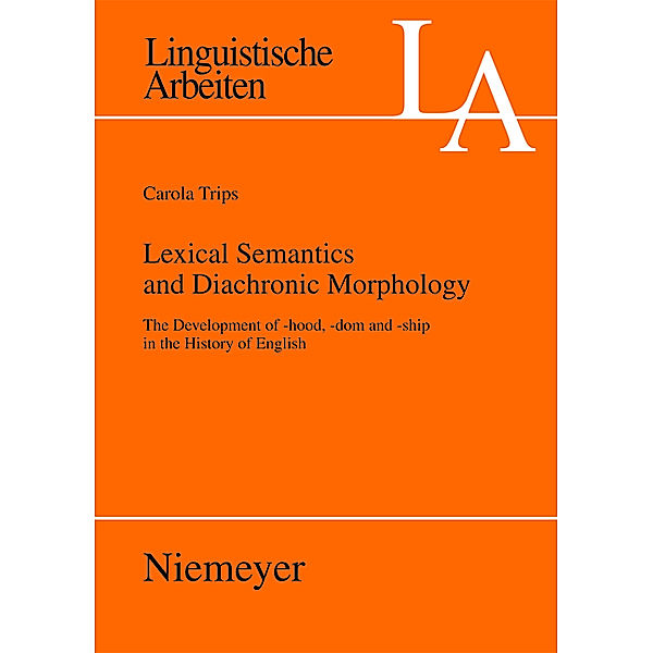 Lexical Semantics and Diachronic Morphology, Carola Trips