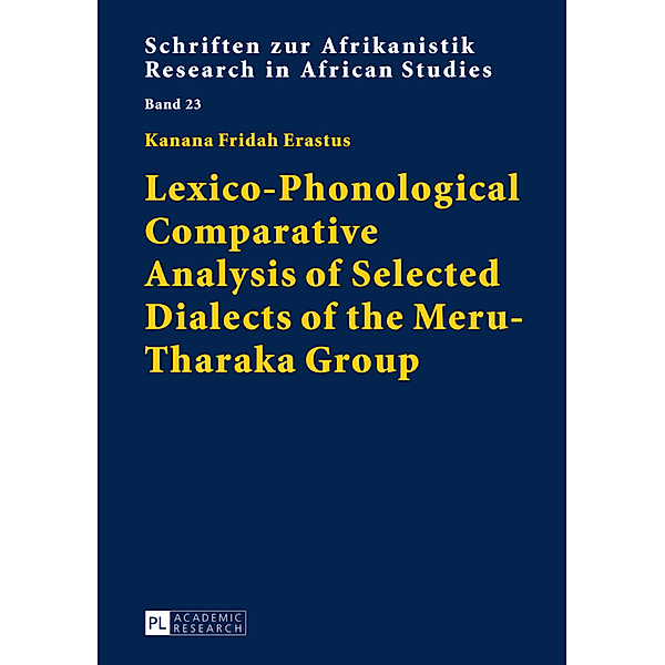 Lexico-Phonological Comparative Analysis of Selected Dialects of the Meru-Tharaka Group, Fridah Kanana Erastus