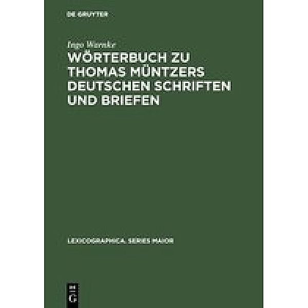 Lexicographica, Series Maior / Wörterbuch zu Thomas Müntzers deutschen Schriften und Briefen, Ingo Warnke