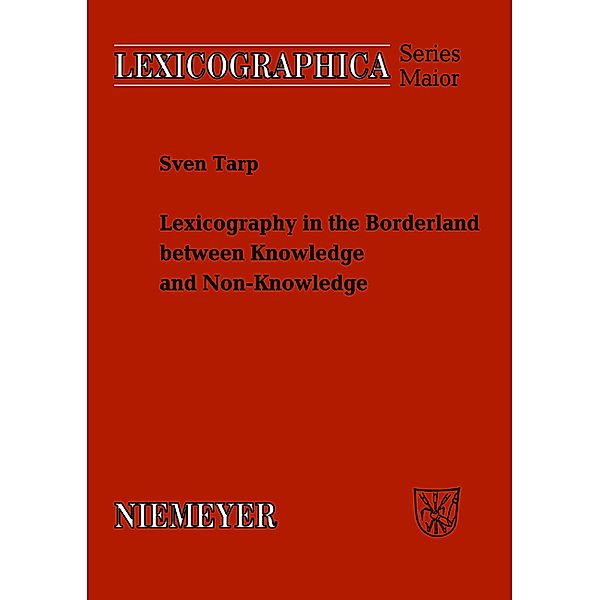 Lexicography in the Borderland between Knowledge and Non-Knowledge, Sven Tarp