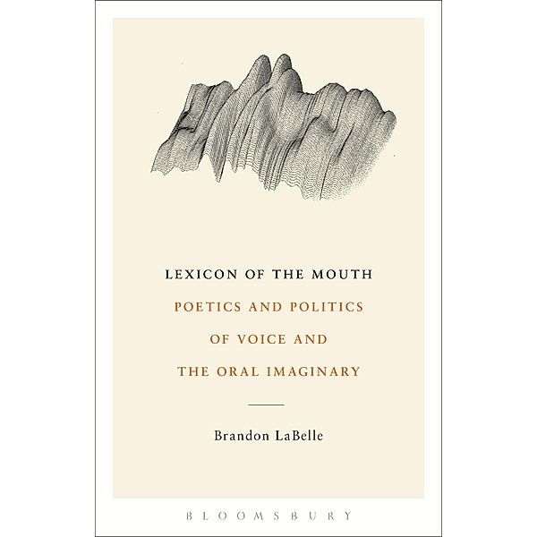 Lexicon of the Mouth, Brandon Labelle