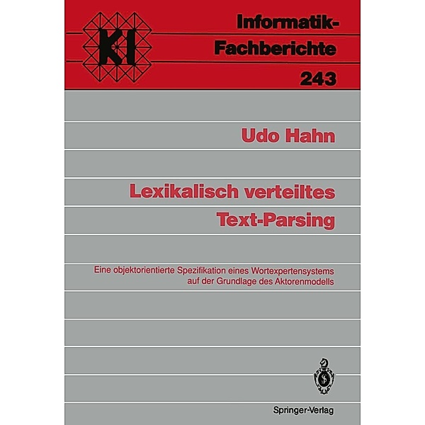 Lexikalisch verteiltes Text-Parsing / Informatik-Fachberichte Bd.243, Udo Hahn