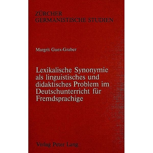 Lexikalische Synonymie als linguistisches und didaktisches Problem im Deutschunterricht für Fremdsprachige, Margrit Guex-Graber