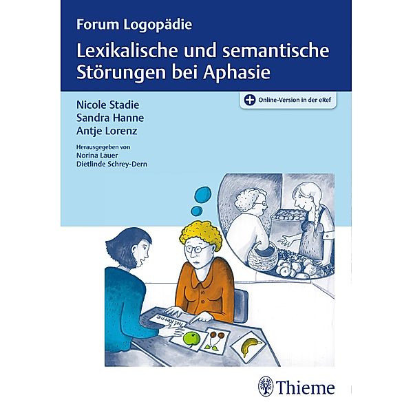 Lexikalische und semantische Störungen bei Aphasie / Forum Logopädie, Nicole Stadie, Sandra Hanne, Antje Lorenz