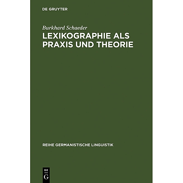 Lexikographie als Praxis und Theorie, Burkhard Schaeder