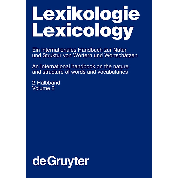 Lexikologie / Lexicology. 2. Halbband / Handbücher zur Sprach- und Kommunikationswissenschaft Bd.21/2