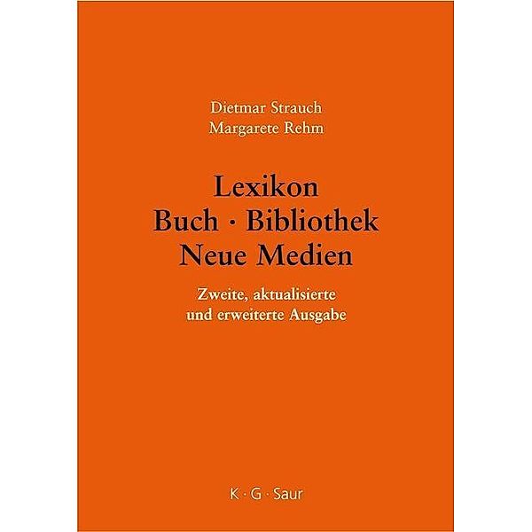 Lexikon Buch - Bibliothek - Neue Medien, Dietmar Strauch, Margarete Rehm