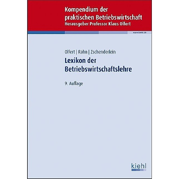 Lexikon der Betriebswirtschaftslehre, Klaus Olfert, Horst-Joachim Rahn, Oliver Zschenderlein