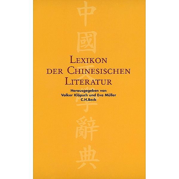 Lexikon der Chinesischen Literatur, EVA MÜLLER (HG.), VOLKER KLÖPSCH (HG.)